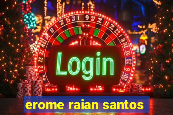 erome raian santos